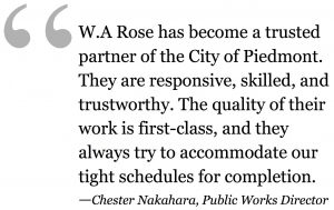 WARose Construction has a strong relationship with the City of Piedmont